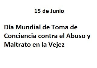 15 de junio: Día Mundial de Toma de Conciencia Contra el Abuso y Maltrato en la Vejez